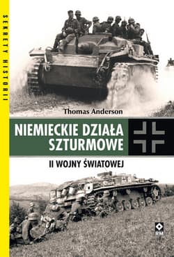 Niemieckie działa szturmowe II Wojny Światowej - Thomas Anderson