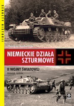 Niemieckie działa szturmowe II Wojny Światowej wyd. 2024 - Thomas Anderson