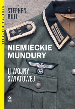 Niemieckie mundury II Wojny Światowej - Bull Stephen