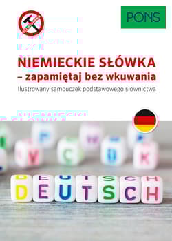 Niemieckie słówka zapamiętaj bez wkuwania A1 wyd.2 PONS - Opracowanie Zbiorowe