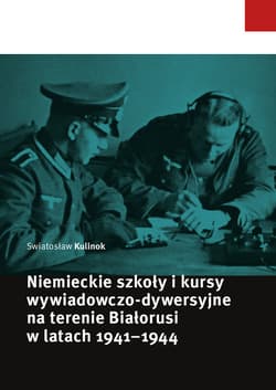 Niemieckie szkoły i kursy wywiadowczo-dywersyjne na terenie Białorusi w latach 1941-1944