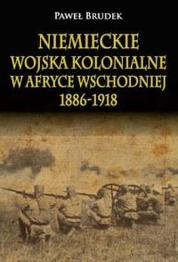 Niemieckie wojska kolonialne w Afryce Wschodniej 1886-1918