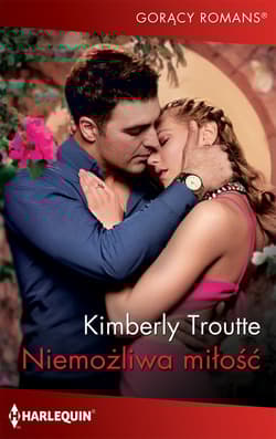 Niemożliwa miłość - Kimberly Troutte