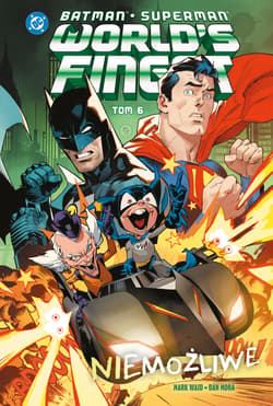 Niemożliwe. Batman/Superman. World's Finest. Tom 6 - Mark Waid, Dan Mora