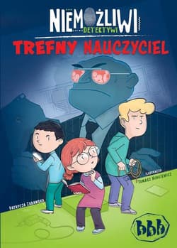 Niemożliwi detektywi Trefny nauczyciel