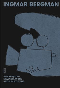 Nienakręcone, niewystawione, nieopublikowane - ebook - Ingmar Bergman