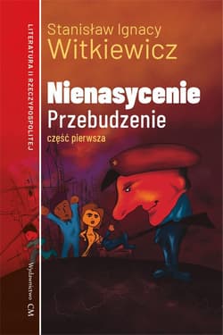 Nienasycenie Część 1 Przebudzenie - Stanisław Ignacy Witkiewicz