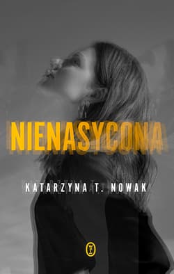 Nienasycona - ebook - Katarzyna Nowak
