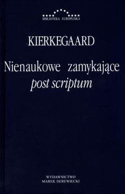 Nienaukowe zamykające post scriptum - Soren  Kierkegaard