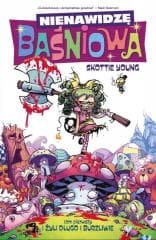 Nienawidzę Baśniowa T.1 I żyli długo i burzliwie - Skottie Young