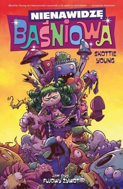 Nienawidzę Baśniowa Tom 2 Fujowy żywot - Young Scottie