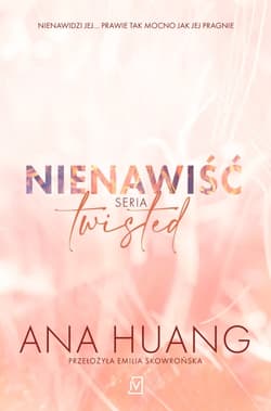 Nienawiść. Seria Twisted - Ana Huang