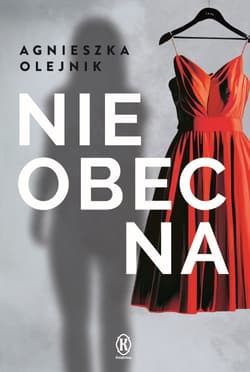 Nieobecna - Agnieszka Olejnik