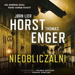 Nieobliczalni - audiobook - Thomas Enger, Jorn Lier Horst