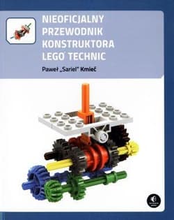 Nieoficjalny przewodnik konstruktora Lego Technic - Paweł Kmieć