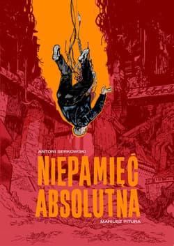 Niepamięć absolutna - Serkowski Antoni