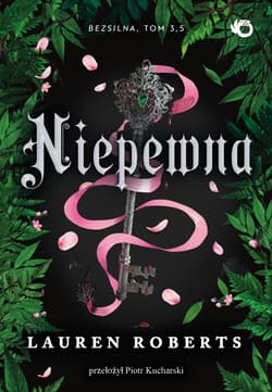 Niepewna. Bezsilna. Tom 2,5 - Lauren Roberts
