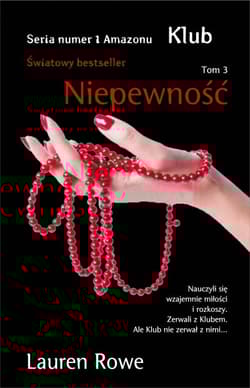 Niepewność Klub Tom 3 - Lauren Rowe