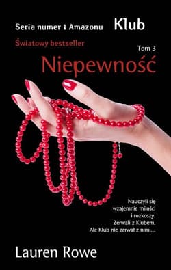 Niepewność Klub Tom 3 - Lauren Rowe