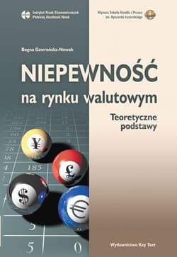 Niepewność na rynku walutowym Teoretyczne podstawy - Bogna Gawrońska-Nowak