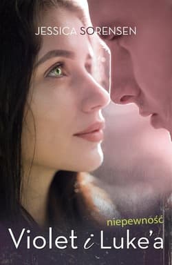 Niepewność Violet i Luke’a - Jessica Sorensen