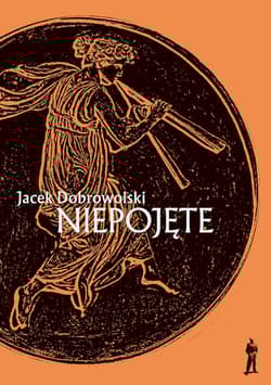 Niepojęte - Jacek Dobrowolski