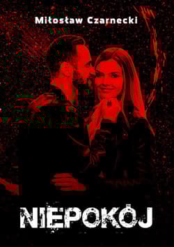 Niepokój - Miłosław Czarnecki