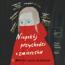 Niepokój przychodzi o zmierzchu - audiobook - Rijneveld Marieke Lucas