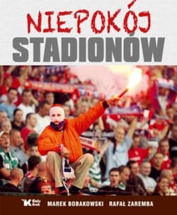 Niepokój stadionów - Zaremba Rafał
