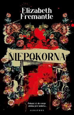 Niepokorna - Elizabeth Fremantle