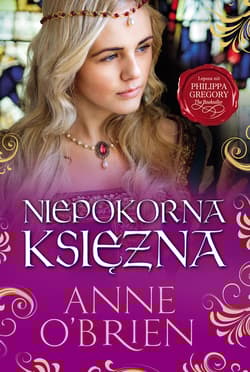 Niepokorna księżna - Anne O’Brien