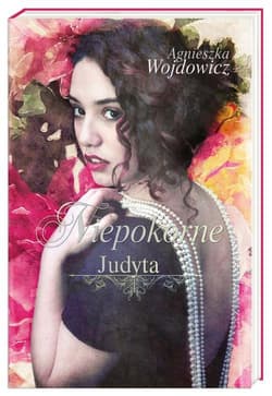 Niepokorne. Judyta - Agnieszka Wojdowicz
