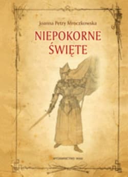 Niepokorne święte - Joanna Petry Mroczkowska