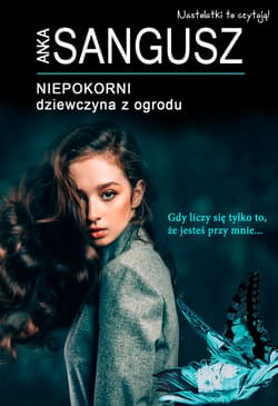 Galeria - zdjęcie nr. 1 - Niepokorni Dziewczyna z ogrodu