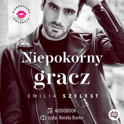 Niepokorny gracz - audiobook - Emilia Szelest