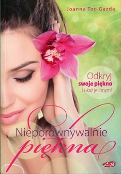 Nieporównywalnie piękna - Joanna Tor-Gazda