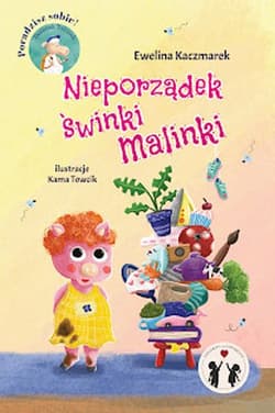 Nieporządek Świnki Malinki - Ewelina Kaczmarek