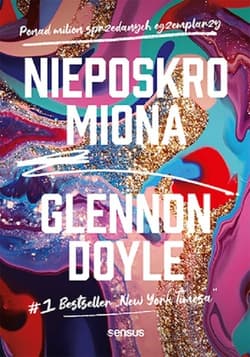 Nieposkromiona - Glennon Doyle