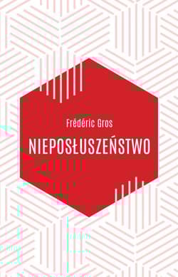 Nieposłuszeństwo - Frederic  Gros