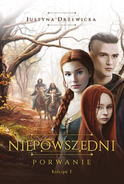 Niepowszedni 1. Porwanie - Justyna Drzewicka