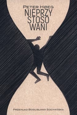 Nieprzystosowani - Peter Hoeg