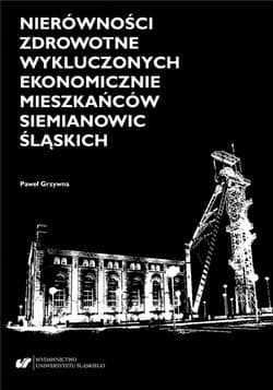Nierówności zdrowotne wykluczonych ekonomicznie... - Paweł Grzywna