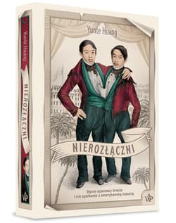 Nierozłączni Słynni syjamscy bracia i ich spotkanie z amerykańską historią - Yunte Huang