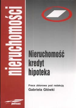 Nieruchomość kredyt hipoteka - Opracowanie Zbiorowe