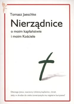 Nierządnice O moim kapłaństwie i moim Kościele - Jaeschke Tomasz