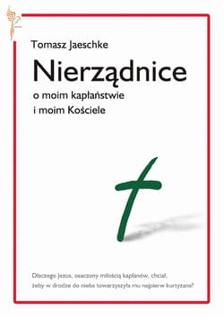 Nierządnice O moim kapłaństwie i moim Kościele - Jaeschke Tomasz
