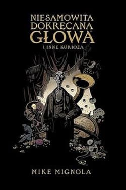 Niesamowita Dokręcana Głowa i inne kurioza