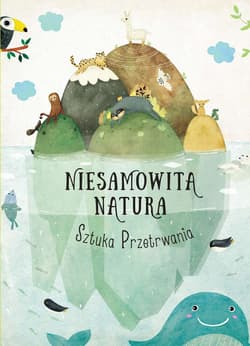 Niesamowita Natura Sztuka Przetrwania - Pavla Hanáčková