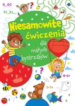 Niesamowite ćwiczenia dla małych bystrzaków. Zielona - Praca zbiorowa