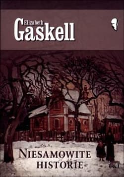 Niesamowite historie - Elizabeth Gaskell